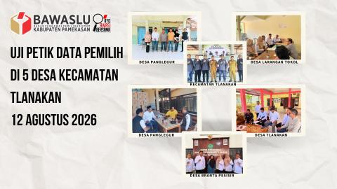 uji petik dat pemilih di Kec.Tlanakan