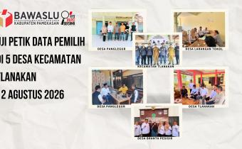 uji petik dat pemilih di Kec.Tlanakan